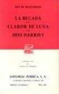 la becada-claror de luna-miss harriet-guy de maupassant-dana l. thomas-9789684329096