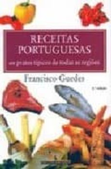 receitas portuguesas: os prato tipicos de todas as regioes-francisco guedes-9789722018296