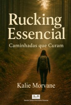 rucking essencial (ebook)-kalie morvane / luiz santos-9789809670096