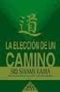 la eleccion de un camino: un lugar de encuentro con uno mismo-swami rama-9789871260096