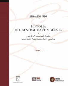 historia del general martin guemes... tomo ii (ebook)-bernardo frias-9789871929696