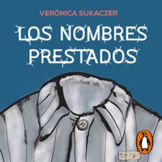 los nombres prestados-veronica sukaczer-9789871997596