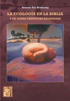 la ecologia en la biblia (ebook)-antonio elio brailovsky-9789873615696