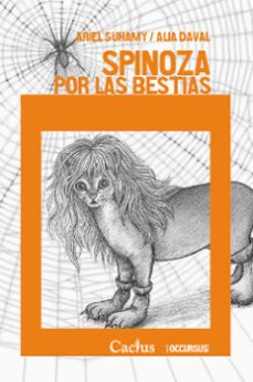 spinoza por las bestias-ariel suhamy-alia daval-9789873831096
