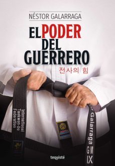 el poder del guerrero (ebook)-nestor galarraga-9789874935496