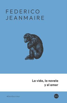 la vida, la novela y el amor (ebook)-federico jeanmaire-9789876013796