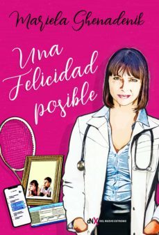 una felicidad posible (ebook)-mariela ghenadenik-9789876097796