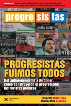 progresistas fuimos todos (ebook)-eduardo minutella-maria noel alvarez-9789876299596