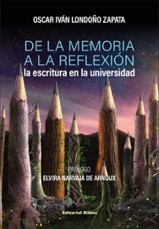 de la memoria a la reflexion (ebook)-oscar ivan zapata londoño-9789876918596