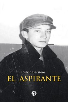 el aspirante (ebook)-silvio berstein-9789878736396