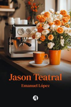 jason teatral (ebook)-emanuel lópez-9789878759296
