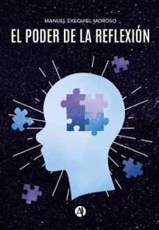el poder de la reflexion (ebook)-manuel exequiel moroso-9789878775296