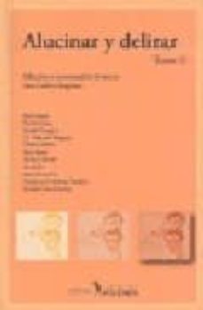 alucinar y delirar (t.ii)-9789879165096