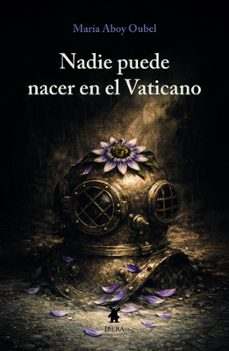 nadie puede nacer en el vaticano-maria aboy oubel-9789893811696