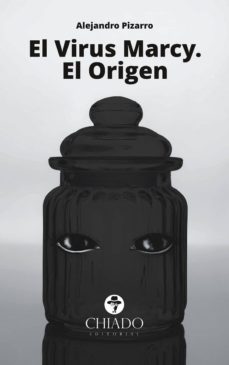 el virus marcy: el origen-alejandro pizarro-9789897746796