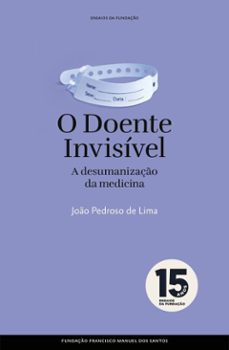o doente invisível-joão pedroso de lima-9789899243996