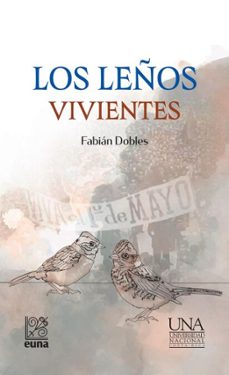 los leños vivientes (ebook)-fabián dobles-9789977658896