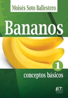 bananos 1: conceptos basicos (ebook)-moisés soto ballestero-9789977663296