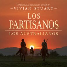 los partisanos: los australianos 16-vivian stuart-9789979649496
