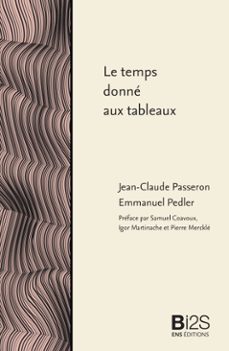le temps donne aux tableaux (ebook)-jean claude passeron-emmanuel pedler-9791036201196