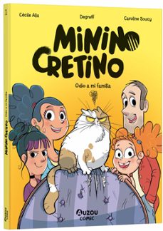 minino cretino. no me gusta mi familia-cécile alix-9791039580496