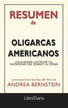 oligarcas americanos: los kushner, los trump y el matrimonio del dinero y el poder de andrea bernstein: conversaciones escritas (ebook)-andrea bernstein-9791220875196