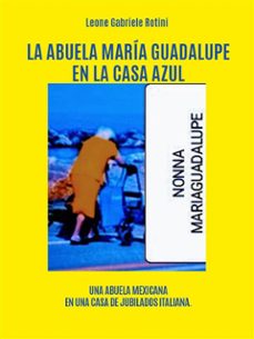 la abuela maria guadalupe en la casa azul (ebook)-9791221494396