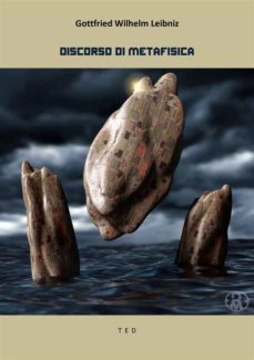 discorso di metafisica (ebook)-g.w. leibniz-9791222014296