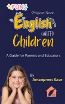 fun ways to speak english with children: a guide for parents and educators (ebook)-9791223019696