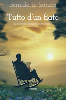 tutto dun fiato. tra memorie, indagini e sentimenti (ebook)-benedetto sanna-9791223618196