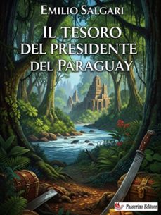 il tesoro del presidente del paraguay-9791223951996