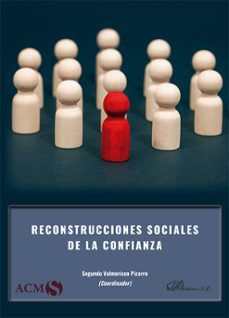 reconstrucciones sociales de la confianza. (ebook)-segundo valmorisco pizarro-9791370067496