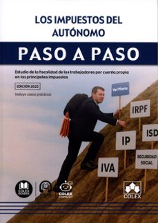 impuestos del autonomo. paso a paso. estudio de la fiscalidad de los trabajadores por cuenta propia en los principales impuestos-9791370113896