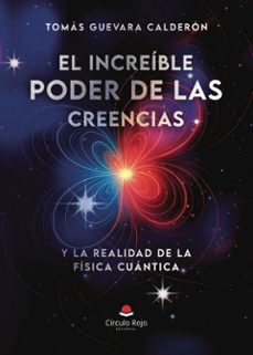 el increible poder de las creencias. y la realidad de la fisica cuantica. (ebook)-9791370233396