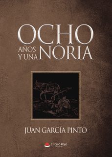ocho años y una noria-juan garcia pinto-9791370359096