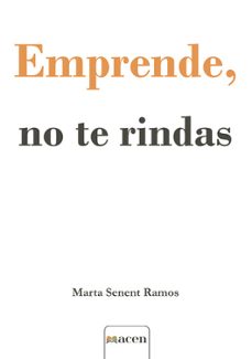 emprende, no te rindas-marta senent ramos-9791387514396