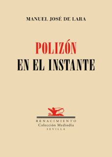 polizon en el instante-manuel jose de lara-9791387552596