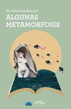 algunas metamorfosis-paz hinojosa mellado-9791387571696