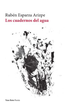 los cuadernos del agua-ruben esparza aripe-9791387604196