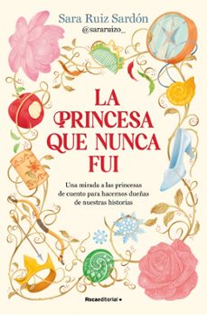 la princesa que nunca fui-sara ruiz sardón-9791387629496
