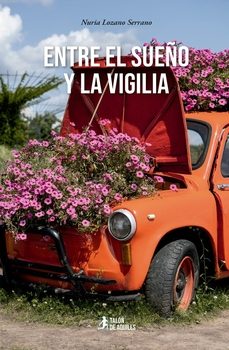 entre el sueño y la vigilia-nuria lozano serrano-9791387650896