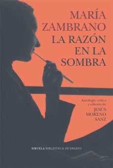 la razon en la sombra-maria zambrano-9791387688196