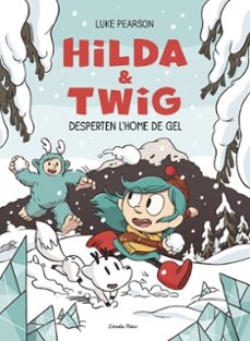 hilda & twig 2. hilda i twig desperten l'home de gel-luke pearson-9791387782696