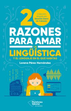 20 razones para amar la linguistica-lorena perez hernandez-9791387813796