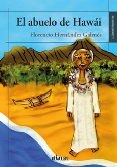 el abuelo de hawai (ebook)-florencio hernández galmés-9791387908096