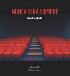nunca sera siempre-pedro ruiz-9791399125696