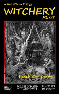 witchery plus: a weird tales trilogy (ebook)-keith chapman-9798224528196