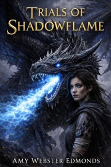 trial by shadowflame (ebook)-amy webster edmonds-9798231833696