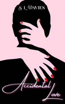 accidental love (ebook)-s l davies-9798232063696