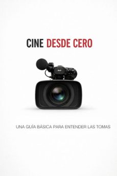 cine desde cero - una guia basica para entender las tomas (ebook)-9798233167096